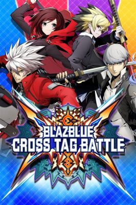 BlazBlue: Cross Tag Battle - 2Dアニメ風グラフィックと爽快なクロスオーバーバトル！